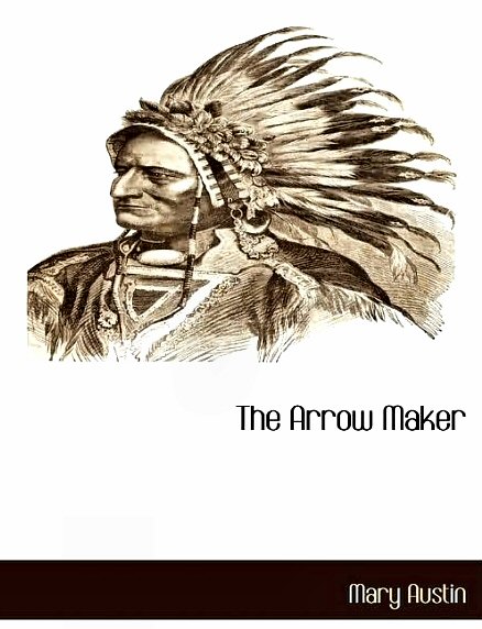 The Arrow-Maker [ePUB]
